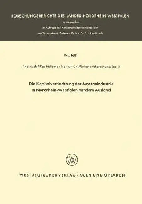 Buy Die Kapitalverflechtung Der Montanindustrie in Nordrhein-Westfalen Mit Dem Ausland (English, Rheinisch-Westfälisches Institut Für Wir) Online at Best Price - BookBajar