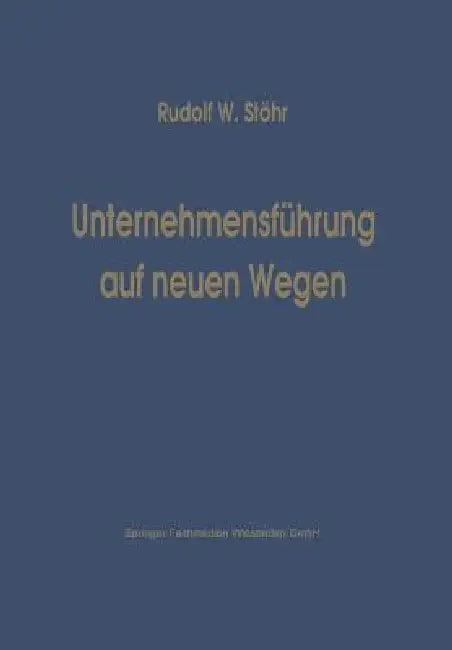 Buy Unternehmensführung Auf Neuen Wegen (English, Stöhr Rudolf W.) Online at Best Price - BookBajar