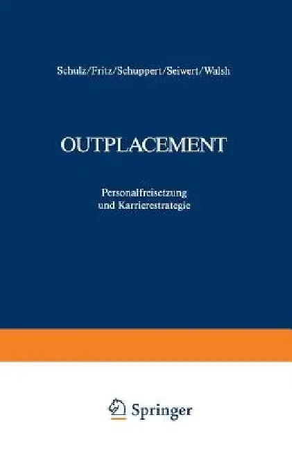 Buy Outplacement (English, Wolfgang Fritz | Dieter Schulz | Dana Schuppert) Online at Best Price - BookBajar
