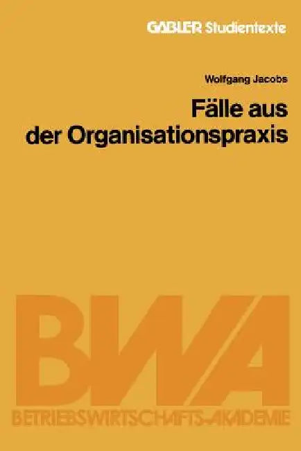 Buy Fälle Aus Der Organisationspraxis (English, Wolfgang Jacobs) Online at Best Price - BookBajar