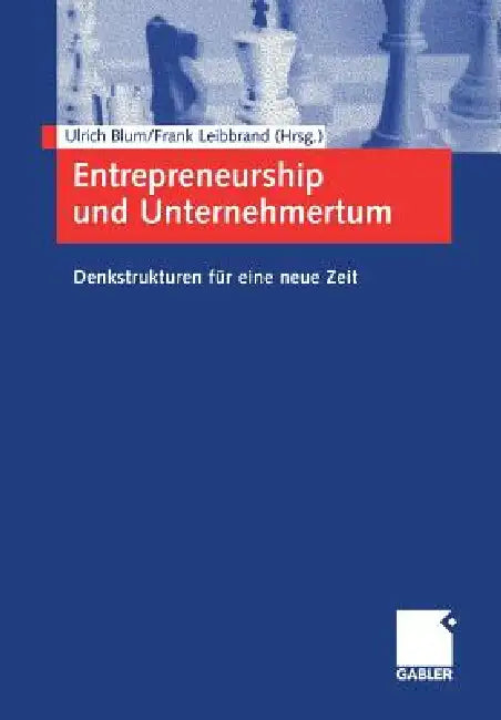 Buy Entrepreneurship Und Unternehmertum (English, Ulrich Blum | Frank Leibbrand) Online at Best Price - BookBajar