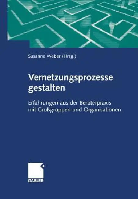 Buy Vernetzungsprozesse Gestalten (English, Susanne Maria Weber) Online at Best Price - BookBajar