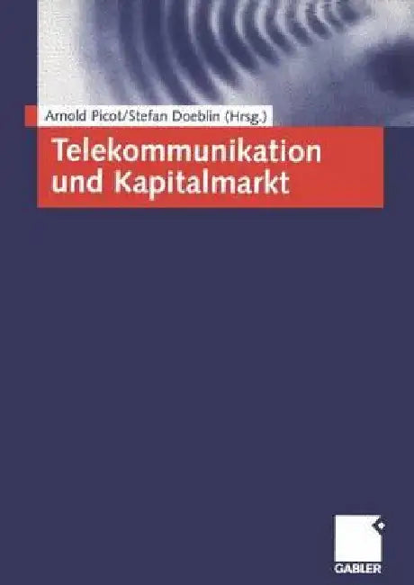 Buy Telekommunikation Und Kapitalmarkt (English, Arnold Picot | Stefan Doeblin) Online at Best Price - BookBajar