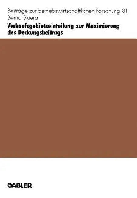 Buy Verkaufsgebietseinteilung Zur Maximierung Des Deckungsbeitrags (English, Bernd Skiera) Online at Best Price - BookBajar