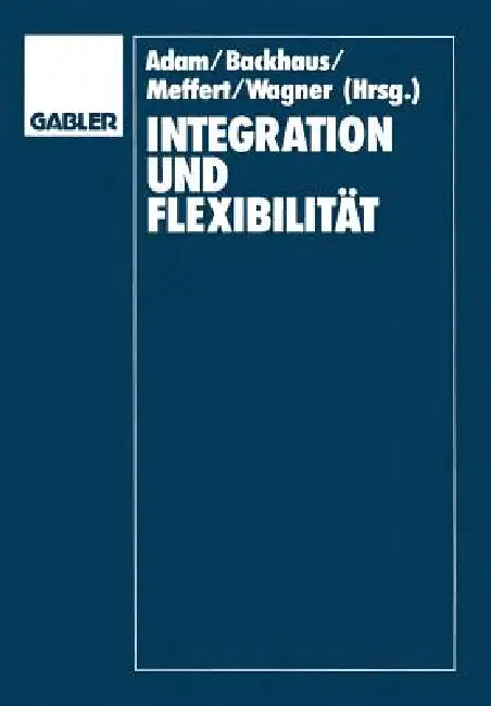 Buy Integration Und Flexibilität (English, Dietrich Adam) Online at Best Price - BookBajar