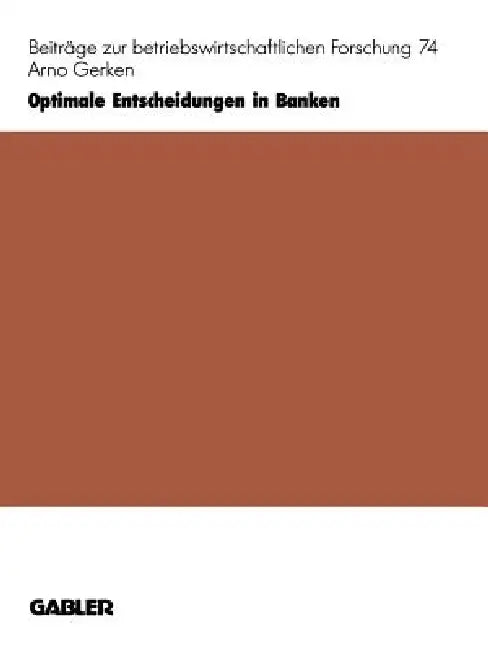 Buy Optimale Entscheidungen in Banken (English, Arno Gerken) Online at Best Price - BookBajar