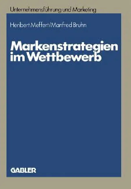 Buy Markenstrategien Im Wettbewerb (English, Heribert Meffert) Online at Best Price - BookBajar