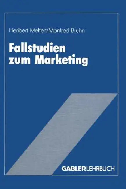 Buy Fallstudien Zum Marketing (English, Heribert Meffert) Online at Best Price - BookBajar