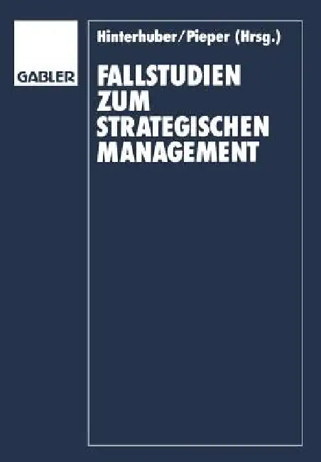 Buy Fallstudien Zum Strategischen Management (English, Hans-H Hinterhuber | Rüdiger Pieper) Online at Best Price - BookBajar