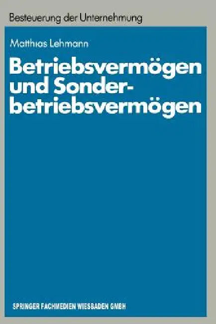 Buy Betriebsvermögen Und Sonderbetriebsvermögen (English, Matthias Lehmann) Online at Best Price - BookBajar