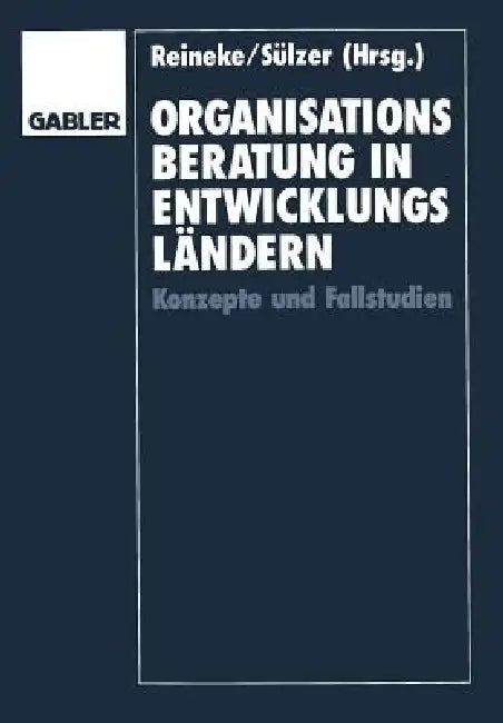 Buy Organisationsberatung in Entwicklungsländern (English, Rolf-Dieter Reineke | Rolf Sülzer) Online at Best Price - BookBajar