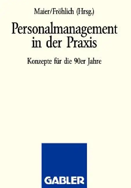 Buy Personalmanagement in Der PRAXIS (English, Na Maier | Na Fröhlich) Online at Best Price - BookBajar