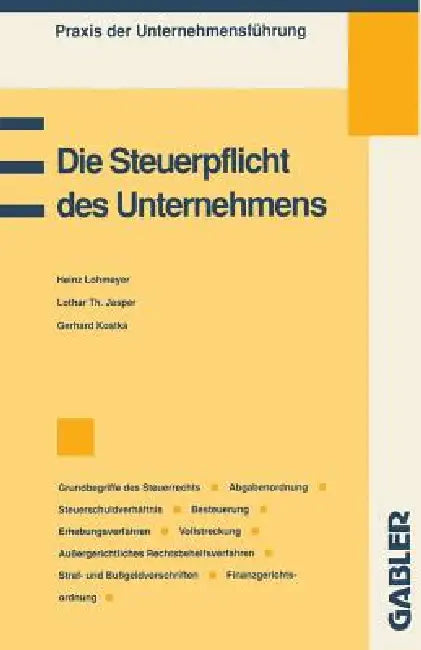 Buy Die Steuerpflicht Des Unternehmens (English, Heinz Lohmeyer | Lothar Th Jasper | Gerhard Kostka) Online at Best Price - BookBajar