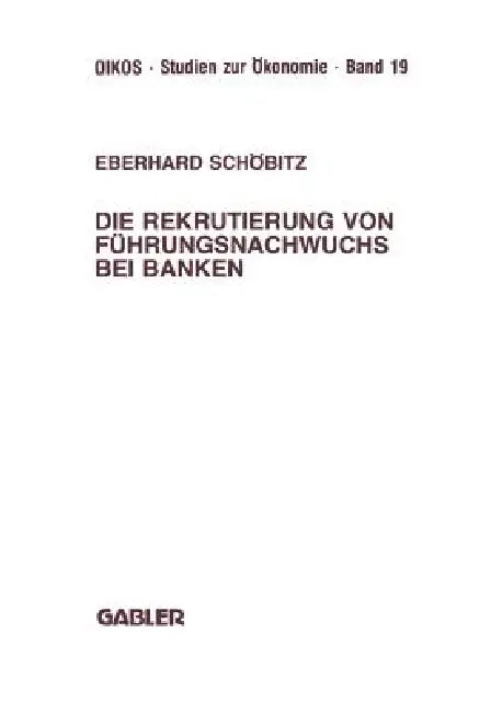 Buy Die Rekrutierung Von Führungsnachwuchs Bei Banken (English, Eberhard Schöbitz) Online at Best Price - BookBajar