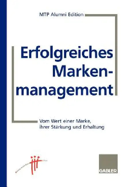 Buy Erfolgreiches Markenmanagement (English, Ulrich Hauser | Mtp Alumini (Hrsg ).) Online at Best Price - BookBajar