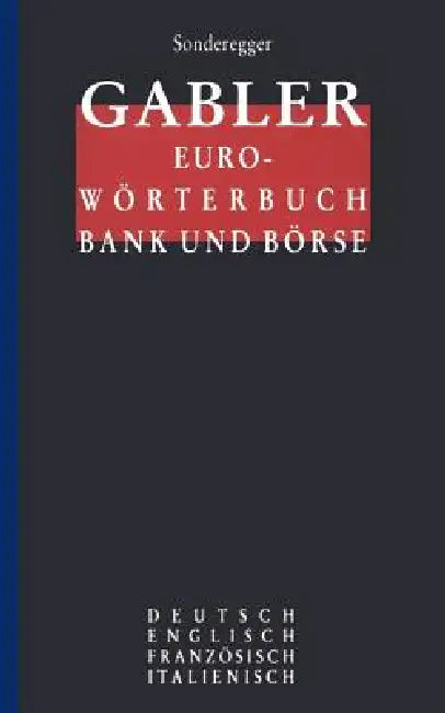 Buy Gabler Euro-Wörterbuch Bank Und Börse (English, Rolf P. Sonderegger) Online at Best Price - BookBajar