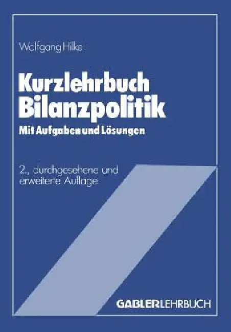 Buy Kurzlehrbuch Bilanzpolitik (English, Wolfgang Hilke) Online at Best Price - BookBajar