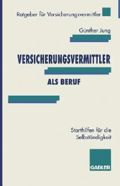 Buy Versicherungsvermittler ALS Beruf (English, Günther Jung) Online at Best Price - BookBajar