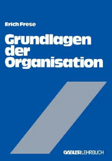 Buy Grundlagen Der Organisation (English, Erich Frese) Online at Best Price - BookBajar