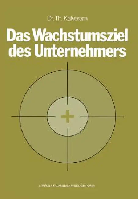 Buy Das Wachstumsziel Des Unternehmers (English, Thomas Kalveram) Online at Best Price - BookBajar