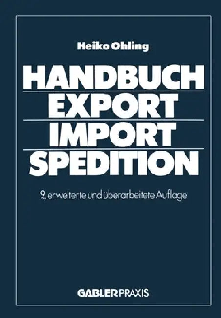 Buy Handbuch Export -- Import -- Spedition (English, Ohling Heiko) Online at Best Price - BookBajar