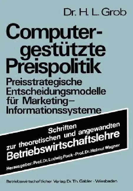 Buy Computergestützte Preispolitik (English, Heinz Lothar Grob) Online at Best Price - BookBajar