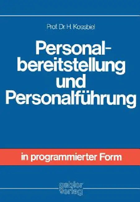 Buy Personalbereitstellung Und Personalführung (English, Hugo Kossbiel) Online at Best Price - BookBajar