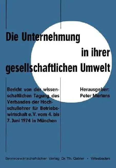 Buy Die Unternehmung in Ihrer Gesellschaftlichen Umwelt (English, Peter Mertens) Online at Best Price - BookBajar