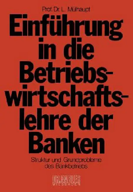 Buy Einführung in Die Betriebswirtschaftslehre Der Banken (English, Ludwig Mülhaupt) Online at Best Price - BookBajar