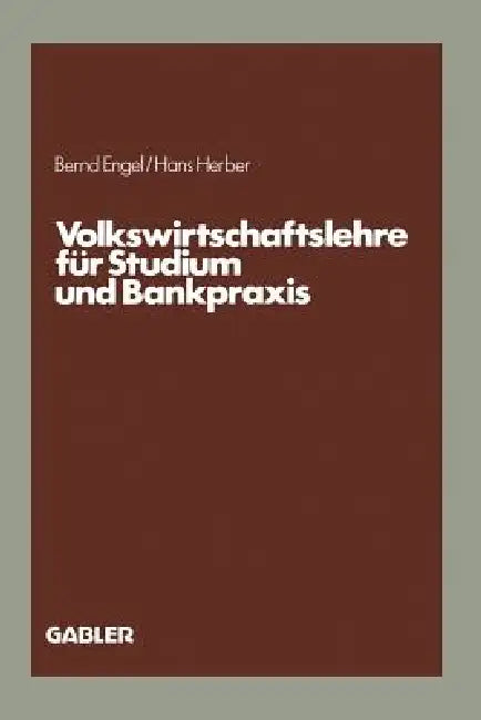 Buy Volkswirtschaftslehre Für Studium Und Bankpraxis (English, Bernd Engel | Hans Herber) Online at Best Price - BookBajar