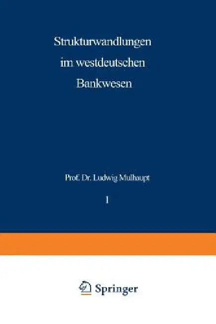 Buy Strukturwandlungen Im Westdeutschen Bankwesen (English, Ludwig Mülhaupt) Online at Best Price - BookBajar
