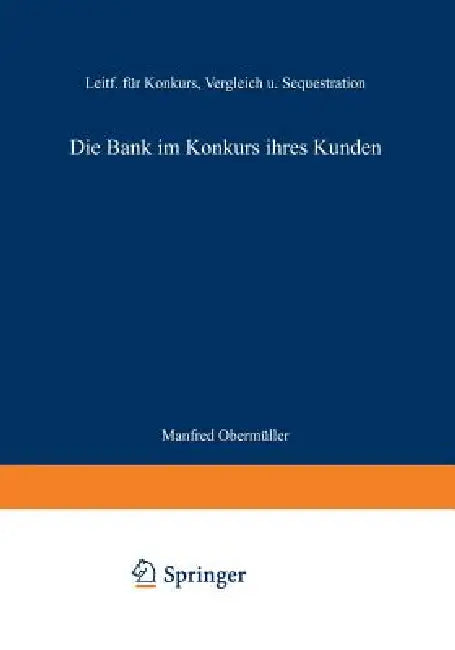 Buy Die Bank Im Konkurs Ihres Kunden (English, Obermüller Manfred) Online at Best Price - BookBajar