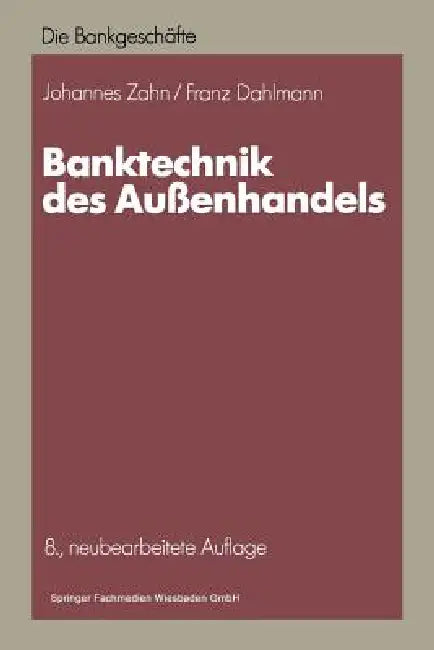 Buy Banktechnik Des Außenhandels (English, Johannes C. D. Zahn | Franz Dahlmann) Online at Best Price - BookBajar