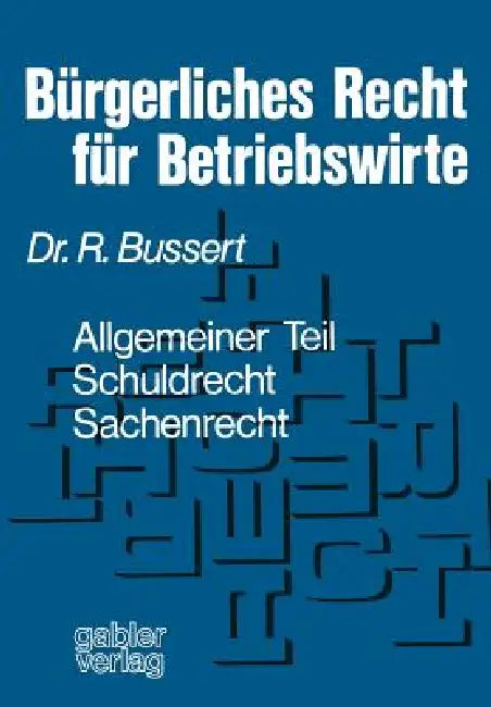 Buy Bürgerliches Recht Für Betriebswirte (English, Rudolf Bussert) Online at Best Price - BookBajar