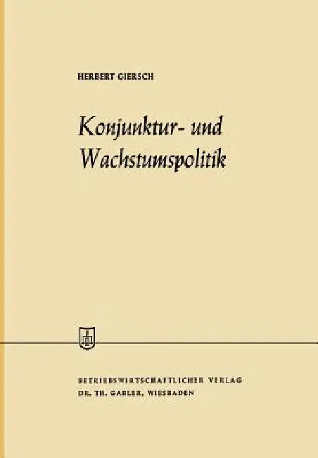 Buy Konjunktur- Und Wachstumspolitik in Der Offenen Wirtschaft (English, Herbert Giersch) Online at Best Price - BookBajar