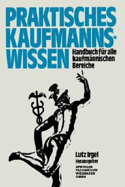 Buy Praktisches Kaufmanns-Wissen (English, Lutz Irgel) Online at Best Price - BookBajar