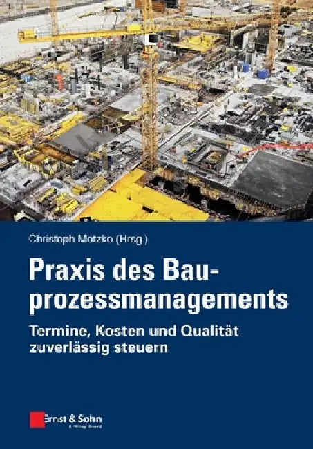 Buy Praxis des Bauprozessmanagements (English, Christoph Motzko) Online at Best Price - BookBajar