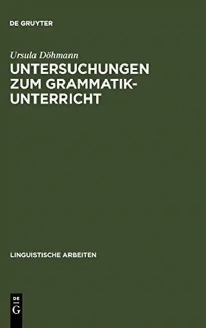 Buy Untersuchungen Zum Grammatikunterricht (English, Ursula Döhmann) Online at Best Price - BookBajar