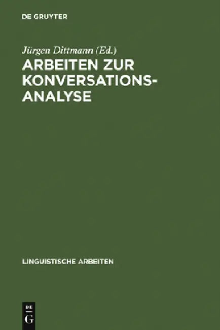 Buy Arbeiten Zur Konversationsanalyse (English, Jürgen Dittmann) Online at Best Price - BookBajar