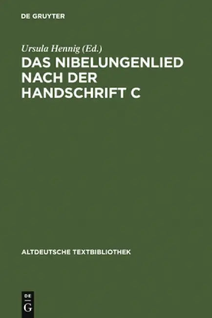 Buy Das Nibelungenlied Nach Der Handschrift C (English, Ursula Hennig) Online at Best Price - BookBajar