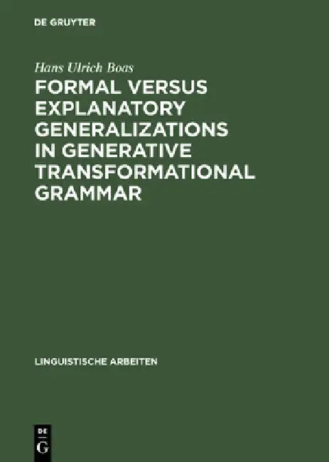 Buy Formal Versus Explanatory Generalizations in Generative Transformational Grammar (English, Hans Ulrich Boas) Online at Best Price - BookBajar