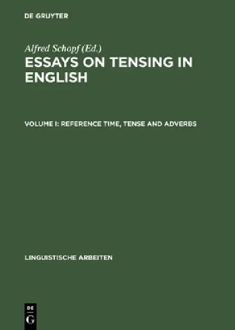 Buy Reference Time, Tense and Adverbs (English, Alfred Schopf) Online at Best Price - BookBajar