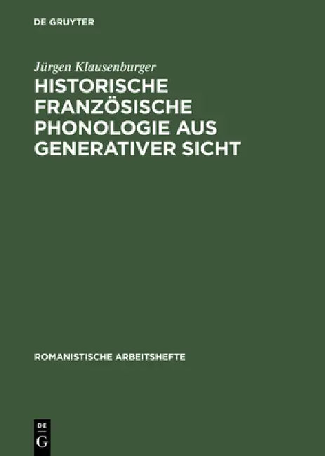 Buy Historische französische Phonologie aus generativer Sicht (English, Jürgen Klausenburger) Online at Best Price - BookBajar
