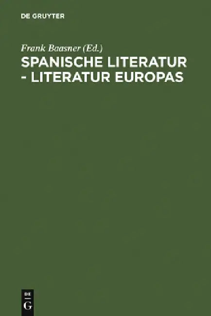 Buy Spanische Literatur - Literatur Europas (English, Frank Baasner) Online at Best Price - BookBajar