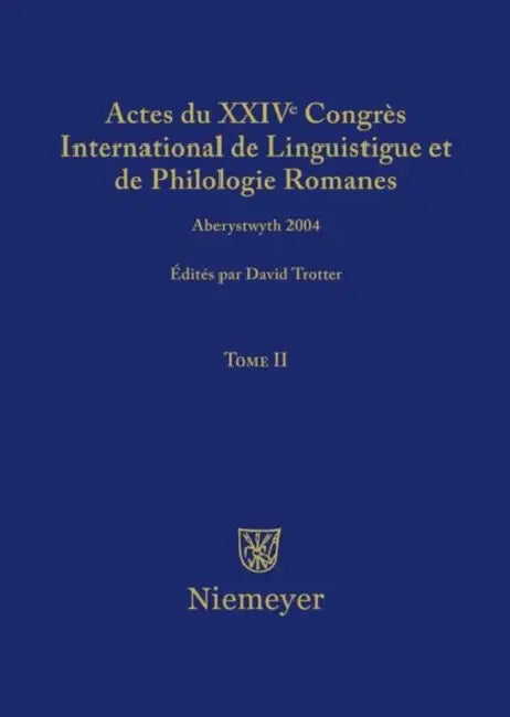 Buy Actes Du XXIV Congrès International de Linguistique Et de Philologie Romanes. Tome II (English, David A. Trotter) Online at Best Price - BookBajar