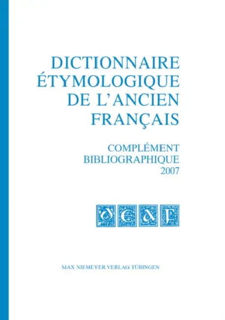 Buy Dictionnaire Etymologique De L'ancien Francais (English, Frankwalt (EDT) Mohren) Online at Best Price - BookBajar