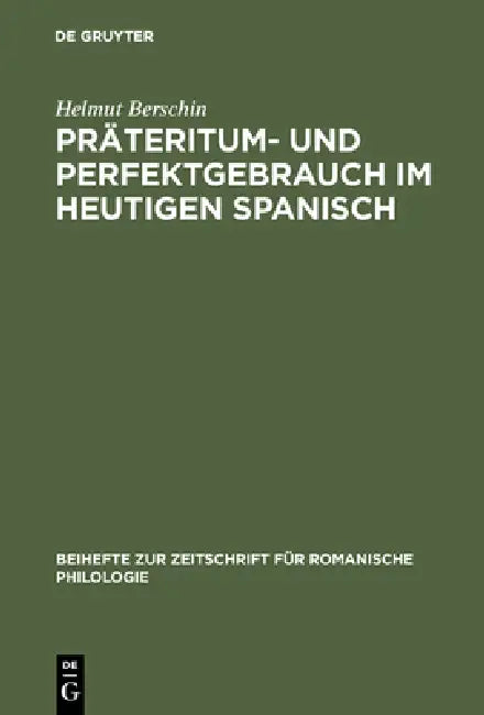 Buy Präteritum- und Perfektgebrauch im heutigen Spanisch (English, Helmut Berschin) Online at Best Price - BookBajar