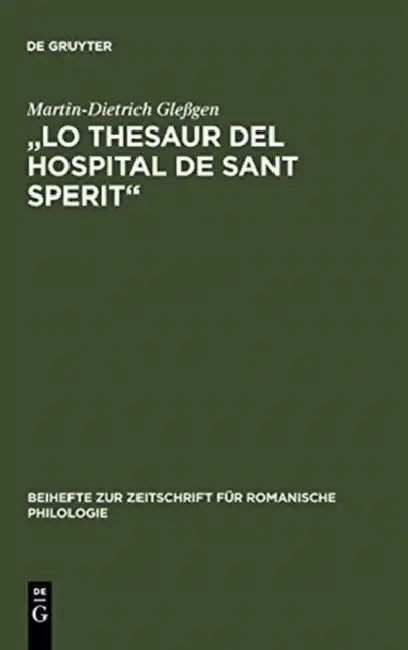 Buy "Lo Thesaur del Hospital de Sant Sperit" (English, Martin-Dietrich Gleßgen) Online at Best Price - BookBajar