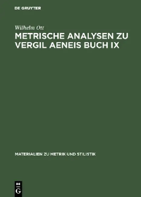 Buy Metrische Analysen Zu Vergil Aeneis Buch IX (English, Wilhelm Ott) Online at Best Price - BookBajar