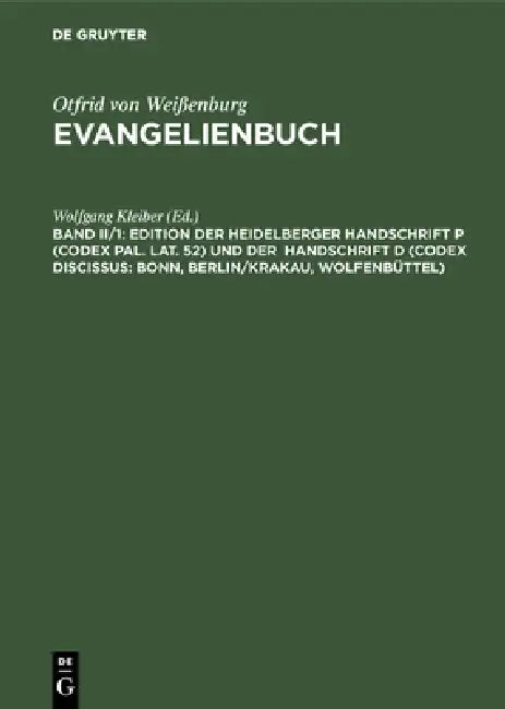 Buy Edition Der Heidelberger Handschrift P (Codex Pal. Lat. 52) Und Der Handschrift D (Codex Discissus (English, Wolfgang Kleiber | Rita Heuser) Online at Best Price - BookBajar